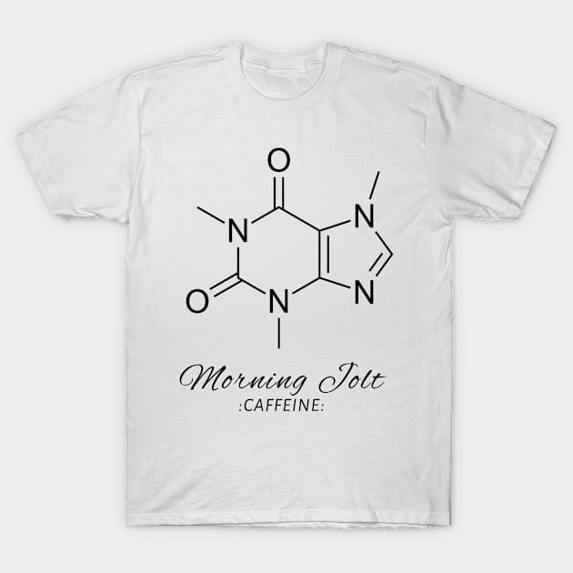 Caffeine - Morning Jolt T-Shirt by nZDesign